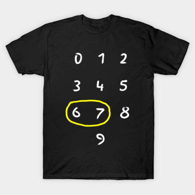 67 T-Shirt by Creatifly Graphic Tees