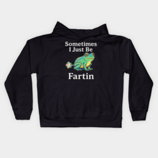 Sometimes-I-Just-Be-Fartin Kids Hoodie