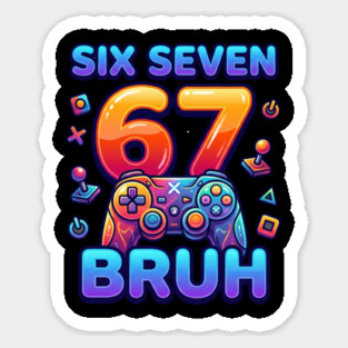 Six Seven 67 Bruh Gamer Birthday Magnet