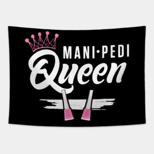 Mani Pedi Queen Manicurist Nail Tech Pedicurist Salon Tapestry