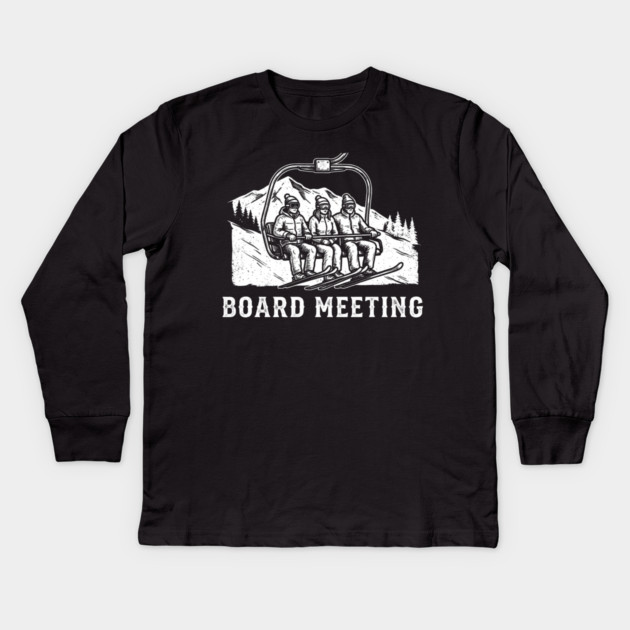 Board Meeting Ski Lift Winter Humor Kids Long Sleeve T-Shirt by ArtistTee ⭐⭐⭐⭐⭐