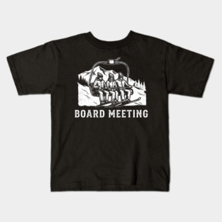 Board Meeting Ski Lift Winter Humor Kids T-Shirt