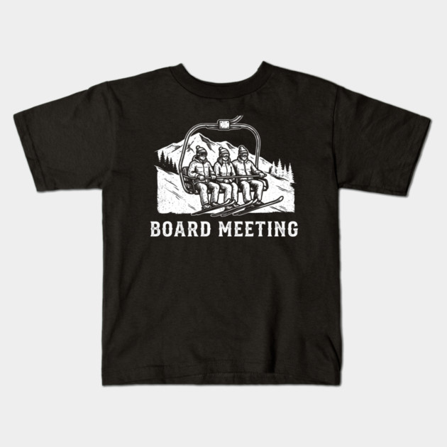 Board Meeting Ski Lift Winter Humor Kids T-Shirt by ArtistTee ⭐⭐⭐⭐⭐