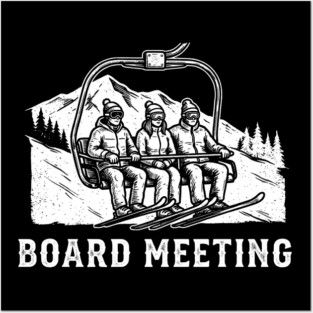 Board Meeting Ski Lift Winter Humor Posters and Art