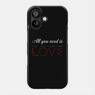 All You Need Is Love Math Lover Funny Phone Case