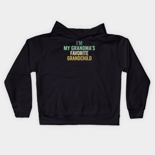 I'm My Grandma's Favorite Grandchild Funny Grandparent Kids Hoodie by ArtistTee ⭐⭐⭐⭐⭐