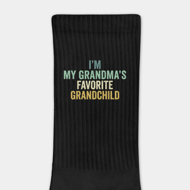 I'm My Grandma's Favorite Grandchild Funny Grandparent by ArtistTee ⭐⭐⭐⭐⭐