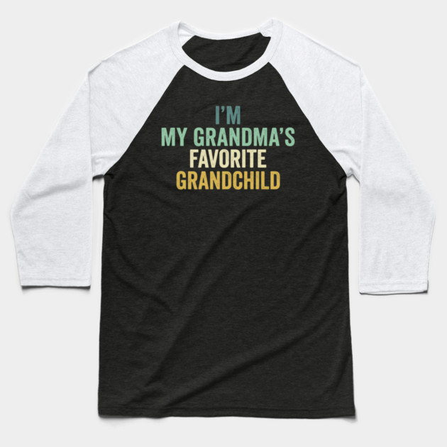 I'm My Grandma's Favorite Grandchild Funny Grandparent Baseball T-Shirt by ArtistTee ⭐⭐⭐⭐⭐