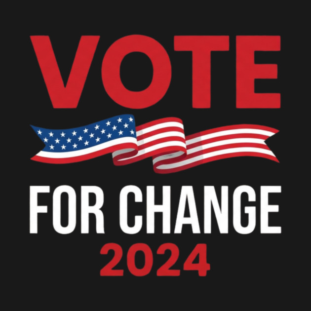 Vote For Change 2024 Political American Flag by ArtistTee ⭐⭐⭐⭐⭐