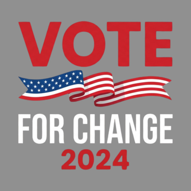 Vote For Change 2024 Political American Flag by ArtistTee ⭐⭐⭐⭐⭐