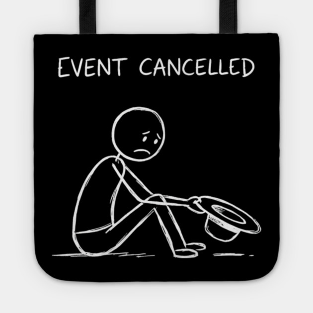 Event Cancelled Disappointment Depression Humor Tote by ArtistTee ⭐⭐⭐⭐⭐