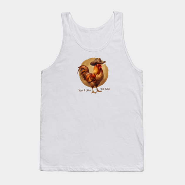Rise & Shine The Boss Farm Animal Rooster Tank Top by ArtistTee ⭐⭐⭐⭐⭐