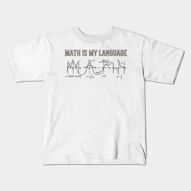 Math Is My Language Mathematics Nerd Kids T-Shirt by ArtistTee ⭐⭐⭐⭐⭐