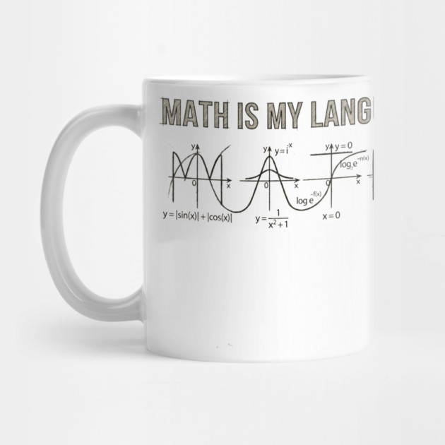 Math Is My Language Mathematics Nerd by ArtistTee ⭐⭐⭐⭐⭐