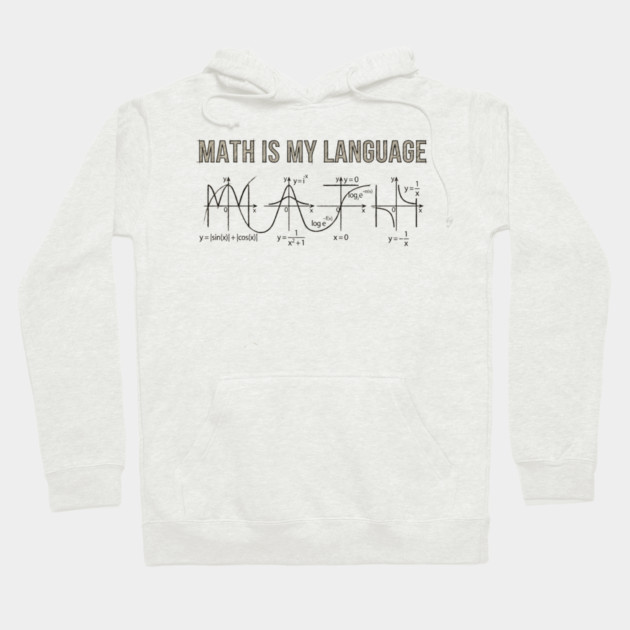 Math Is My Language Mathematics Nerd Hoodie by ArtistTee ⭐⭐⭐⭐⭐