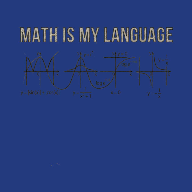Math Is My Language Mathematics Nerd by ArtistTee ⭐⭐⭐⭐⭐