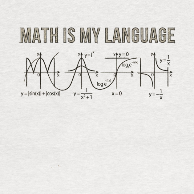 Math Is My Language Mathematics Nerd by ArtistTee ⭐⭐⭐⭐⭐
