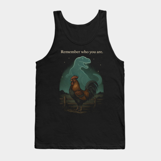 Remember Who You Are Rooster Dinosaur Farm Life Tank Top by ArtistTee ⭐⭐⭐⭐⭐