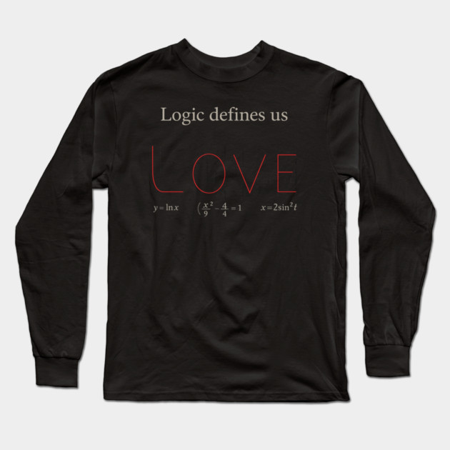 Logic Defines Us Math Teacher Student Gift Long Sleeve T-Shirt by ArtistTee ⭐⭐⭐⭐⭐