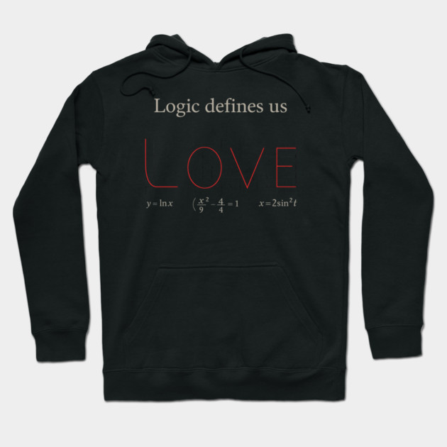 Logic Defines Us Math Teacher Student Gift Hoodie by ArtistTee ⭐⭐⭐⭐⭐