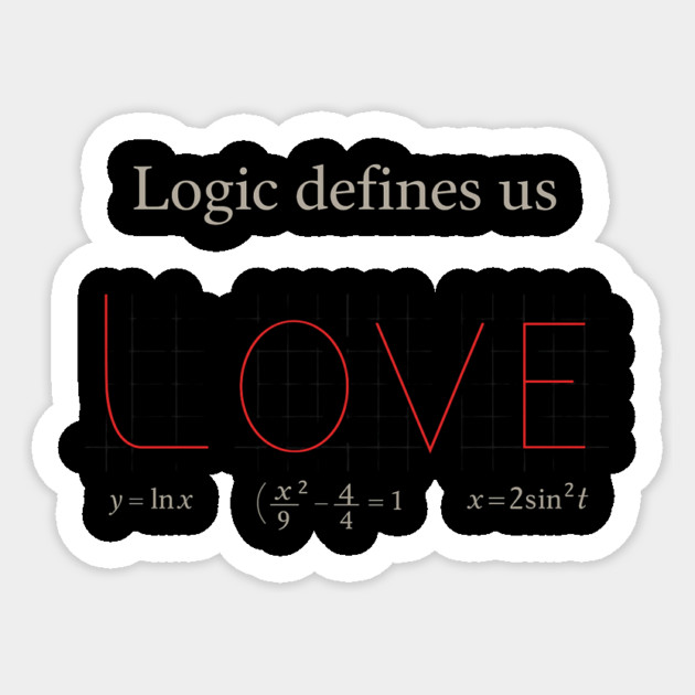 Logic Defines Us Math Teacher Student Gift Sticker by ArtistTee ⭐⭐⭐⭐⭐