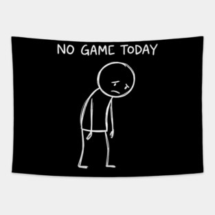 No Game Today Gamer Sadness Tapestry