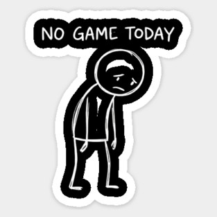 No Game Today Gamer Sadness Sticker