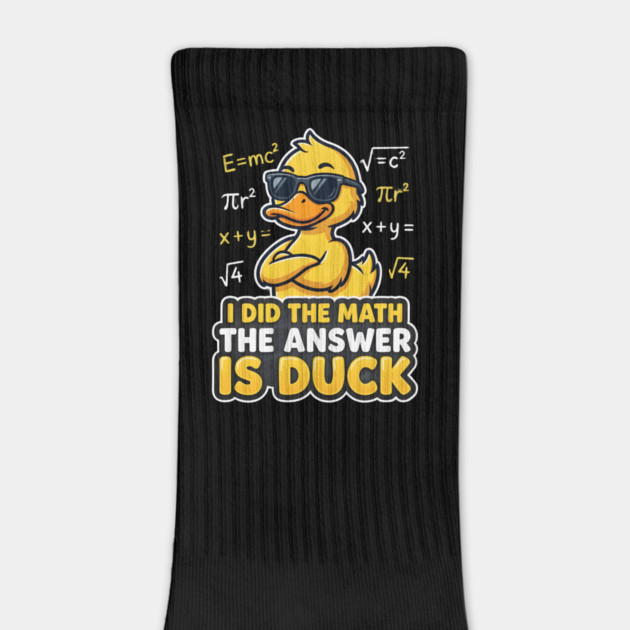 I Did The Math The Answer Is Duck Funny Math Teacher by ArtistTee ⭐⭐⭐⭐⭐