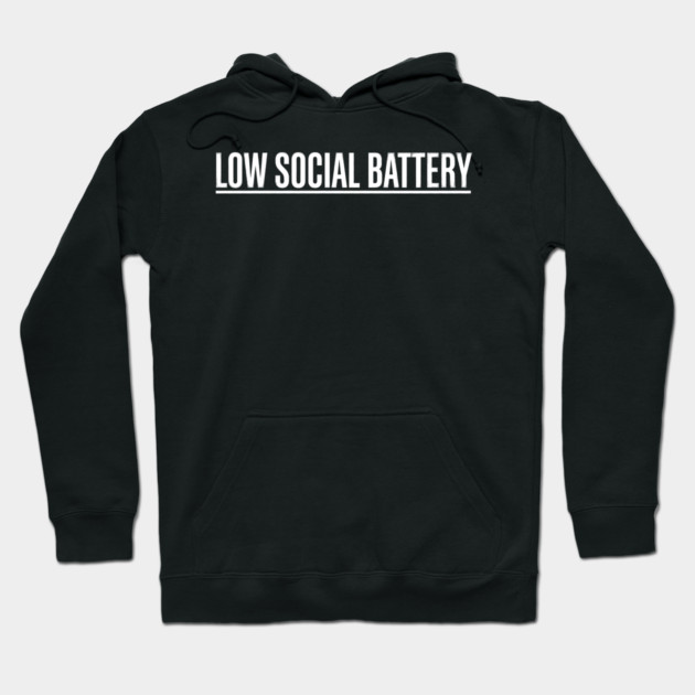 Low Social Battery Introvert Humor Hoodie by ArtistTee ⭐⭐⭐⭐⭐