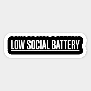 Low Social Battery Introvert Humor Magnet