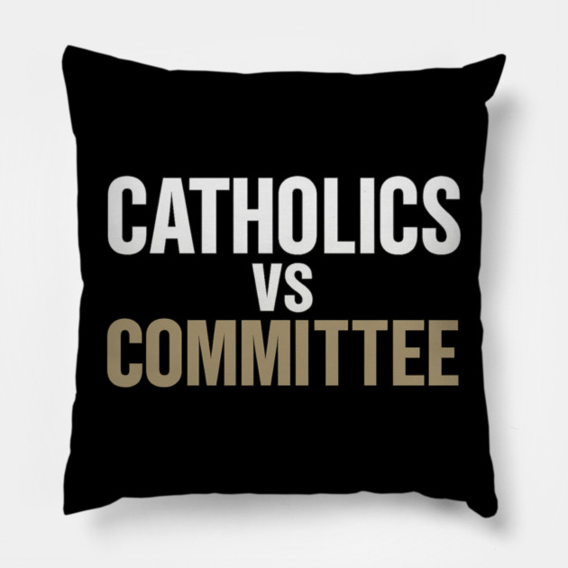 Catholics Vs Committee Funny Religious Humor Pillow by ArtistTee ⭐⭐⭐⭐⭐
