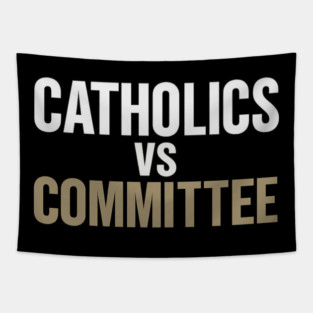 Catholics Vs Committee Funny Religious Humor Tapestry