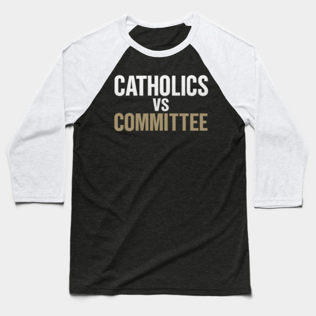 Catholics Vs Committee Funny Religious Humor Baseball T-Shirt by ArtistTee ⭐⭐⭐⭐⭐