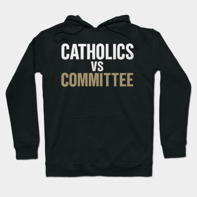 Catholics Vs Committee Funny Religious Humor Hoodie by ArtistTee ⭐⭐⭐⭐⭐