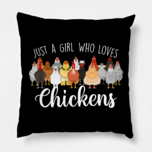 Just A Girl Who Loves Chickens - Farm Animal Chicken Pillow