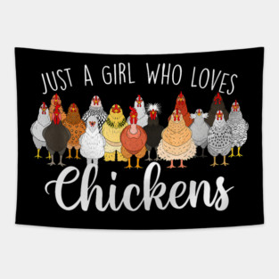 Just A Girl Who Loves Chickens - Farm Animal Chicken Tapestry