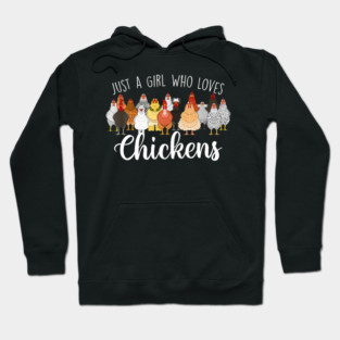 Just A Girl Who Loves Chickens - Farm Animal Chicken Hoodie