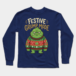 Festive Grump Mode Funny Green Holiday Monster Long Sleeve T-Shirt