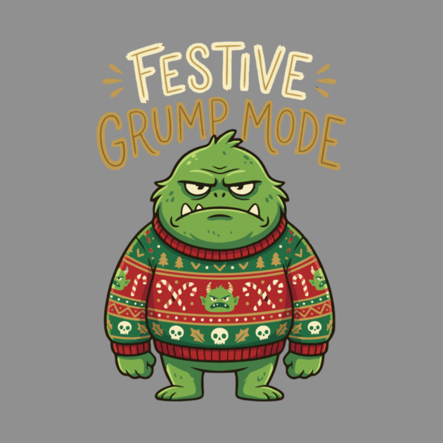 Festive Grump Mode Funny Green Holiday Monster by Rommel's Store 1