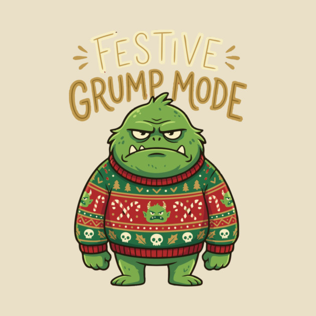 Festive Grump Mode Funny Green Holiday Monster by Rommel's Store 1