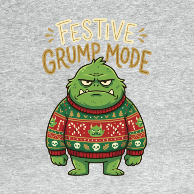 Festive Grump Mode Funny Green Holiday Monster by Rommel's Store 1