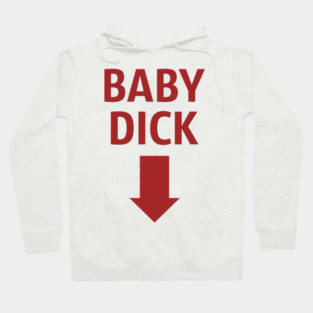 Baby Dick Hoodie