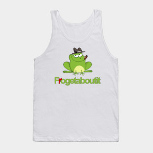 Frogetaboutit Tank Top