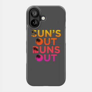 Sun’s Out Buns Out Phone Case