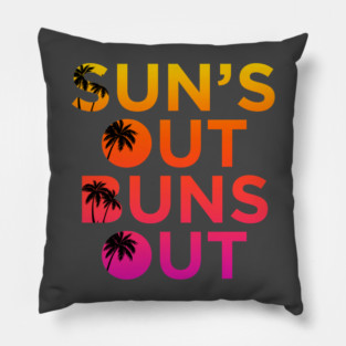 Sun’s Out Buns Out Pillow