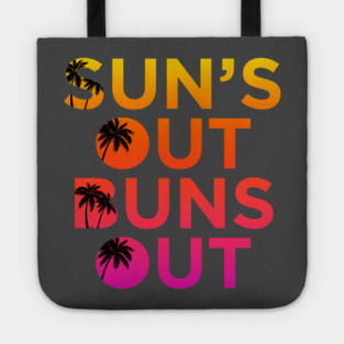 Sun’s Out Buns Out Tote