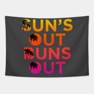 Sun’s Out Buns Out Tapestry