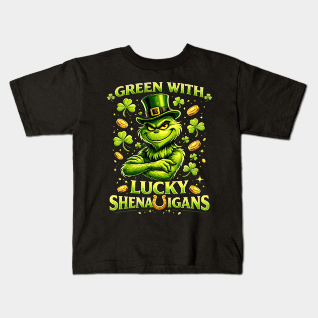Green With Lucky Shenanigans St Patrick’s Day Grinch Shirt Kids T-Shirt by UrbanLifeApparel