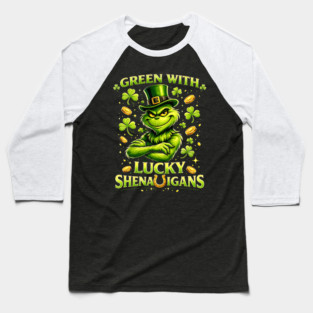 Green With Lucky Shenanigans St Patrick’s Day Grinch Shirt Baseball T-Shirt