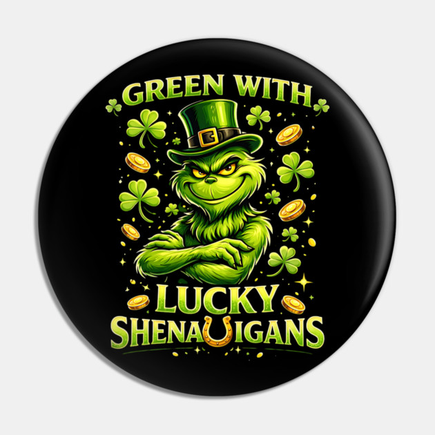 Green With Lucky Shenanigans St Patrick’s Day Grinch Shirt Pin by UrbanLifeApparel